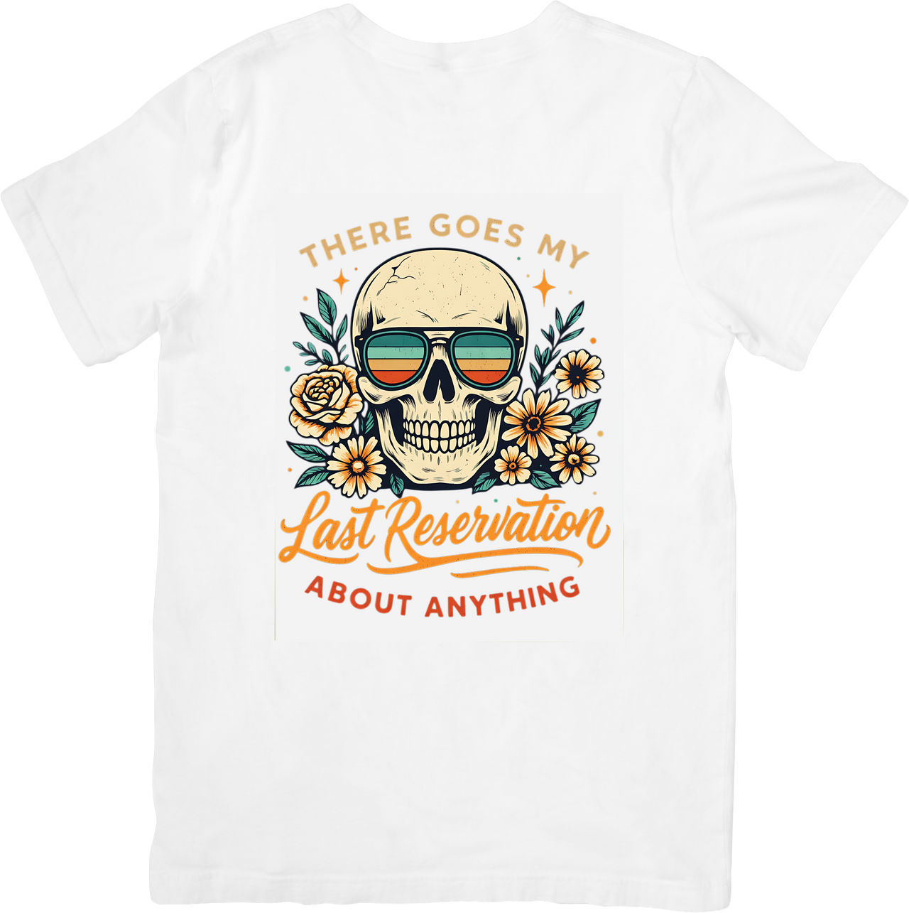 Last Reservation About Anything Skull T-Shirt | Retro Floral Graphic Tee