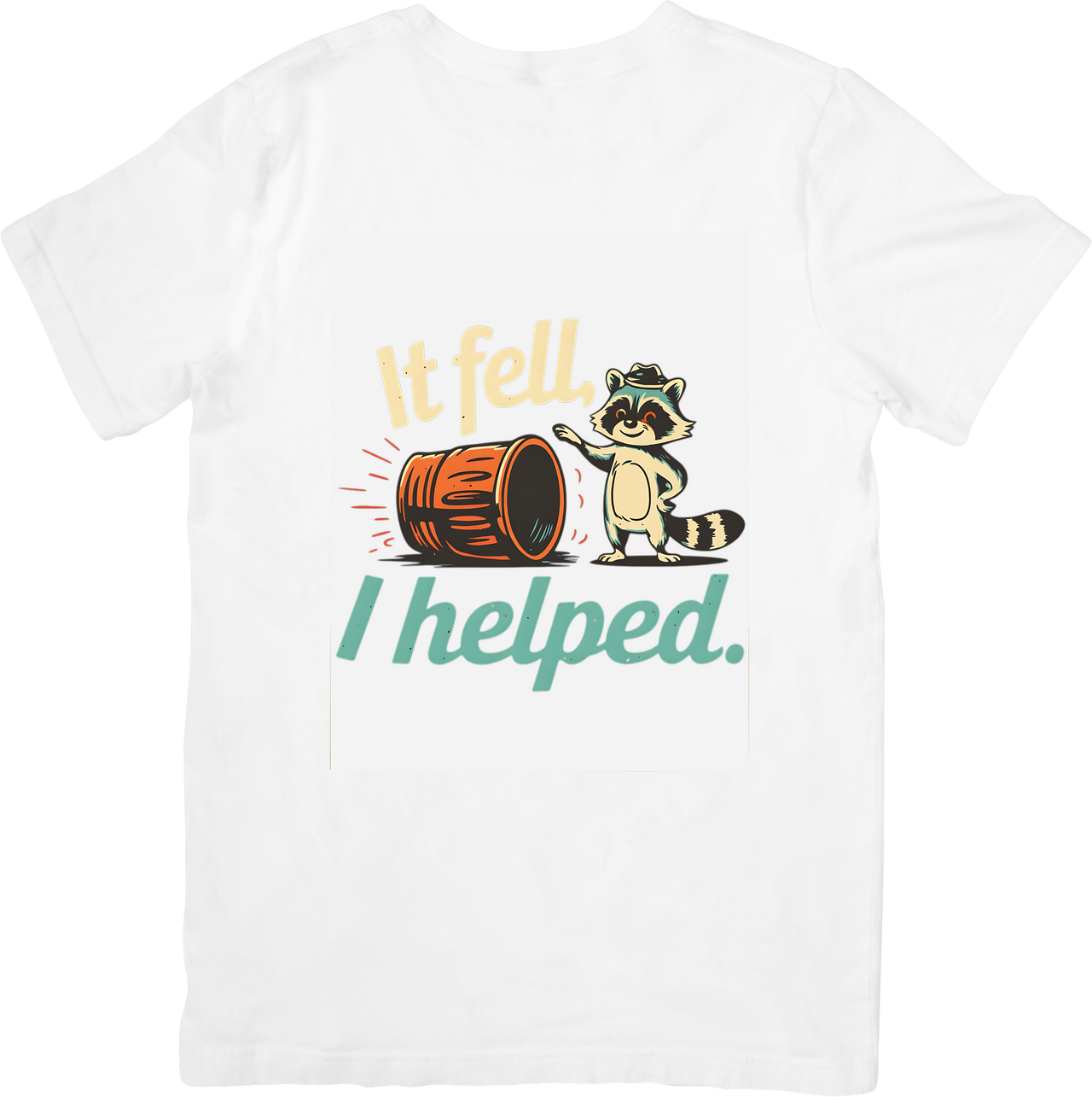 It Fell I Helped Raccoon T-Shirt | Funny Retro Animal Graphic Tee | Humor Gift