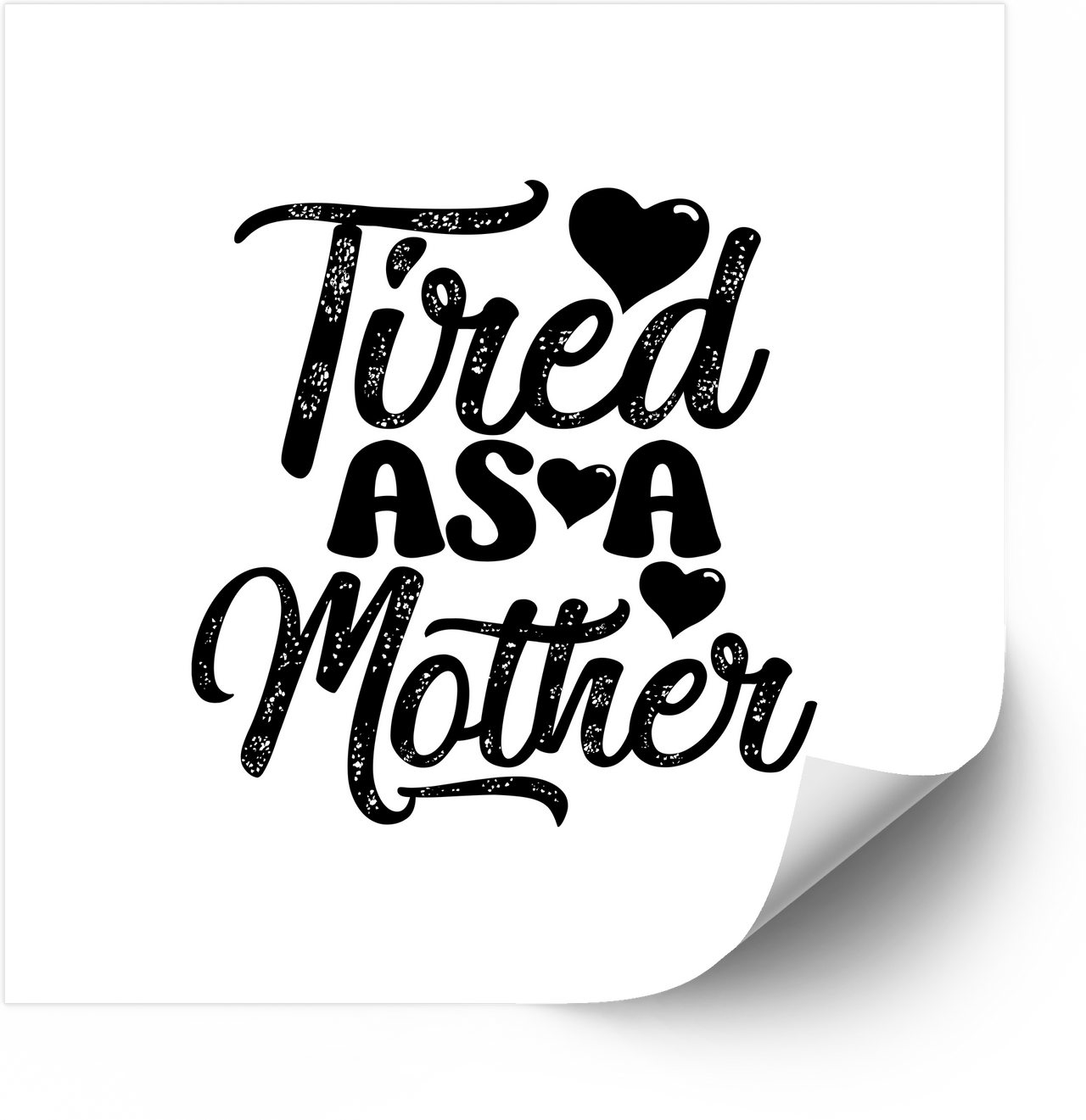 Tired As A Mother Sticker | Funny Mom Quote Vinyl Decal